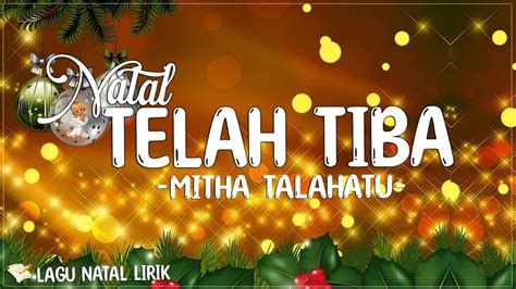 Mitha Talahatu Natal Telah Tiba Lirik Lagu Natal Youtube