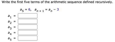 Solved Write The First Five Terms Of The Arithmetic Sequence Defined