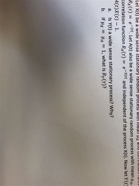 Solved Let X T Be A Wide Sense Stationary Ranaom Process Chegg