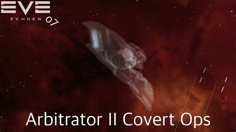 EvE Echoes Arbitrator II Covert Ops Solo PvP YouTube