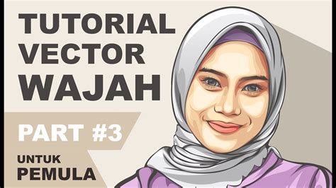 Tutorial Membuat Vector Wajah Untuk Pemula Part Bagian Wajah