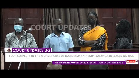 See The Reasons Why Court Had To Release Suspects In Katanga Murder