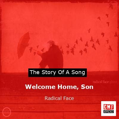 The story and meaning of the song 'Welcome Home, Son - Radical Face