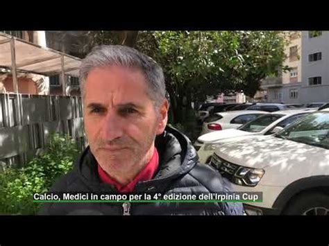 Calcio Medici In Campo Per La Edizione Dellirpinia Cup Youtube