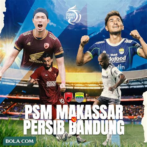 Perang Legiun Asing Psm Makassar Vs Persib Bandung Di Bri Liga