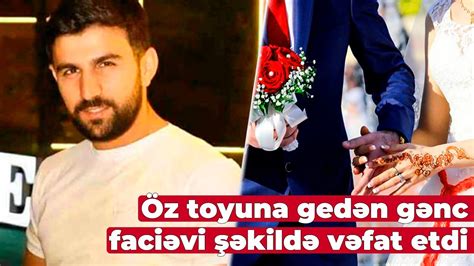 Şəkiyə öz toyu üçün gedən 28 yaşlı gənc qəzaya düşərək öldü YouTube