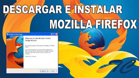 Descargar MOZILLA FIREFOX Windows Xp 7 8 10 Y Mac TODAS LAS