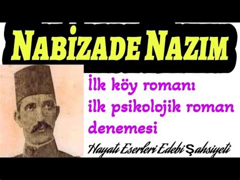 Nabizade Nazım Hayatı Eserleri Edebi Şahsiyeti Tanzimat Dönemi Türk