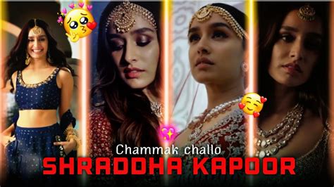 Chammak Challo Shraddha Kapoor Chammak Chalo Edit Shraddha Kapoor