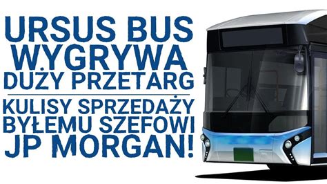 Ursus Bus Wygrywa Przetarg Na Elektryczne Autobusy Youtube