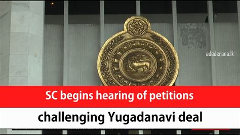 Sc Begins Hearing Of Petitions Challenging Yugadanavi Deal English