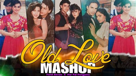 Old Love Mashup Old Superhit Mashup Old Is Gold Mashup S Bollywood