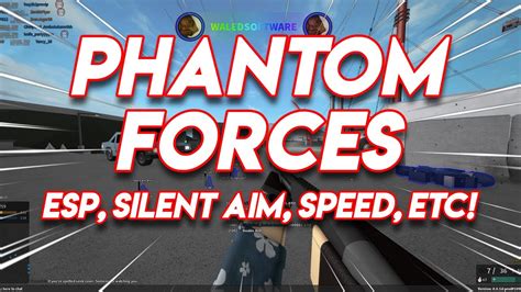 NEW PHANTOM FORCES SCRIPT ESP SILENT AIM SPEED ETC ROBLOX