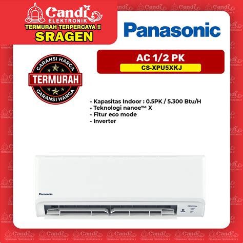 Jual PANASONIC Ac 1 2 Pk Inverter CS XPU5XKJ Shopee Indonesia