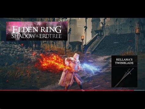 Getting The Awesome Rellana S Twin Blades Elden Ring Shadow Of The