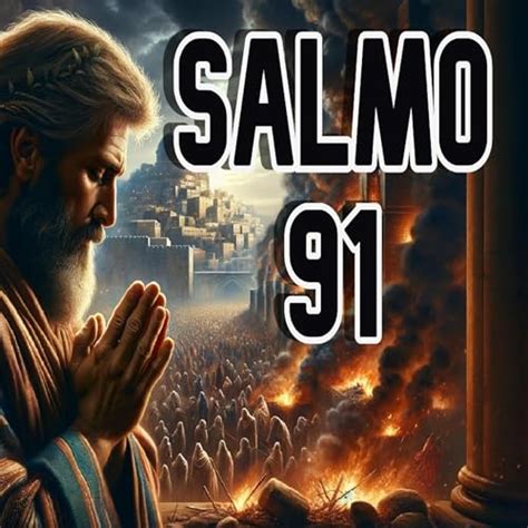 Salmo 91 Y Salmo 23 Las Oraciones Mas Poderosas De La Biblia Amazon De Bücher