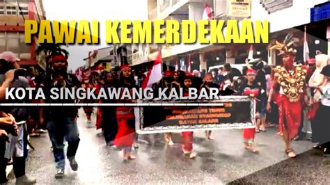 Karnaval Agustus Di Kota Singkawang Kalbar Di Ikuti