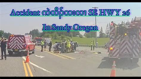 Accident Se Hwy 26 In Sandy Oregon Youtube