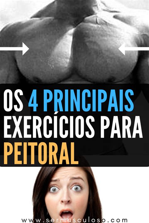 Os Principais Exerc Cios Para Desenvolver O Peitoral Treino De