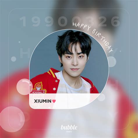 Dearu Bubble On Twitter Happy Birthday Xiumin Bubble