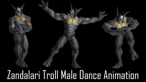 Zandalari Troll Male Dance Animation Youtube