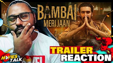 Bambai Meri Jaan Trailer Reaction Kay Kay Menon Avinash Tiwary