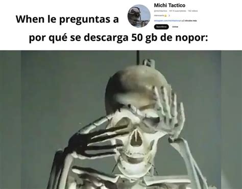 Esto Lo Hago Por Los Momos Por Los Momos Por Los Momos Meme Subido