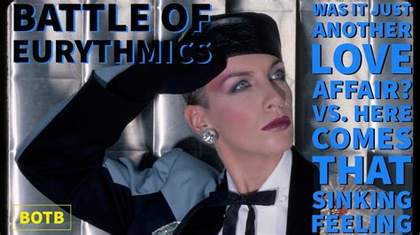 Battle Of Eurythmics Day 88 Was It Just Another Love Affair Vs