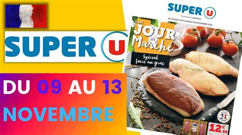 Catalogue SUPER U Du 9 Au 13 Novembre 2021 Arrivage FRANCE YouTube