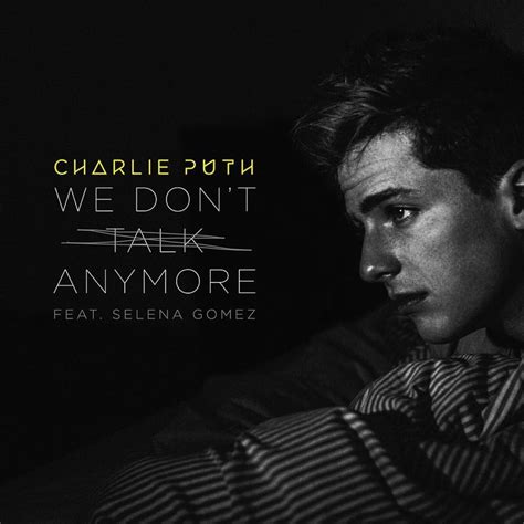 Charlie Puth We Don T Talk Anymore Lyrics Genius Lyrics