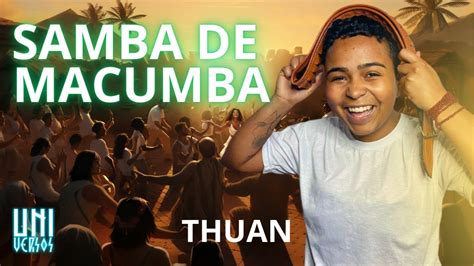 SAMBA DE MACUMBA THUAN UNI VERSOS PODCAST YouTube