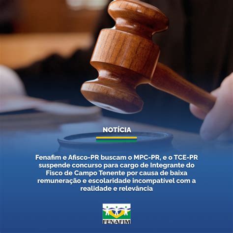 Fenafim E Afisco Pr Buscam O Mpc Pr E O Tce Pr Suspende Concurso Para