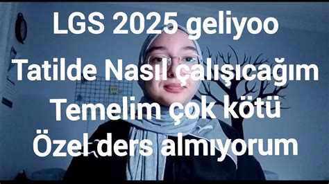 Lgs Rencileri Yaz Tatilinde Ne Yapmal Youtube