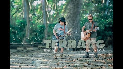 Terbang The Fly Cover Akustik Dna Youtube