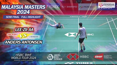 Malaysia Masters 2024 Lee Zii Jia Vs Anders Antonsen QF MS Full