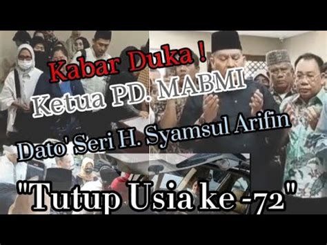 Kabar Duka Ketua PB MABMI Dato H Syamsul Arifin Meninggal Dunia