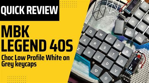 Quick Review Mbk Legend S Choc Low Profile White On Grey Keycaps