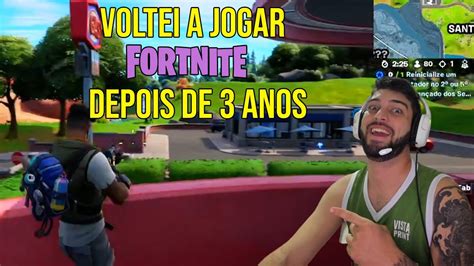 Voltando A Jogar Fortnite Depois De 3 Anos YouTube