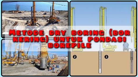 Pengecoran Pondasi Bore Pile Pengeboran Menggunakan Metode Dry Boring