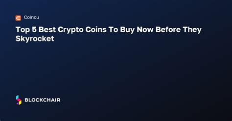 Top 5 Best Crypto Coins To Buy Now Before They Skyrocket Агрегатор