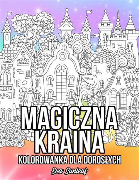 Amazon Magiczna Kraina Kolorowanka Dla Doros Ych Polish Edition