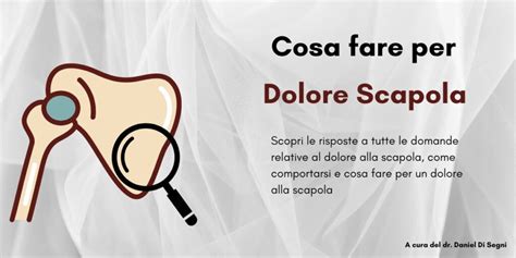 Cosa Fare Con Un Dolore Alla Scapola