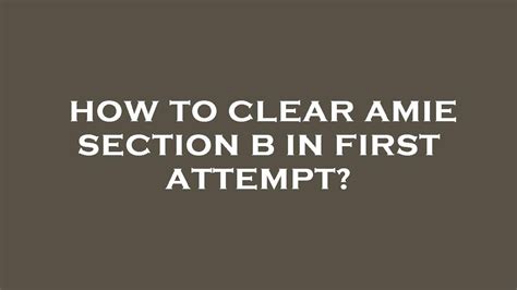 How To Clear Amie Section B In First Attempt YouTube