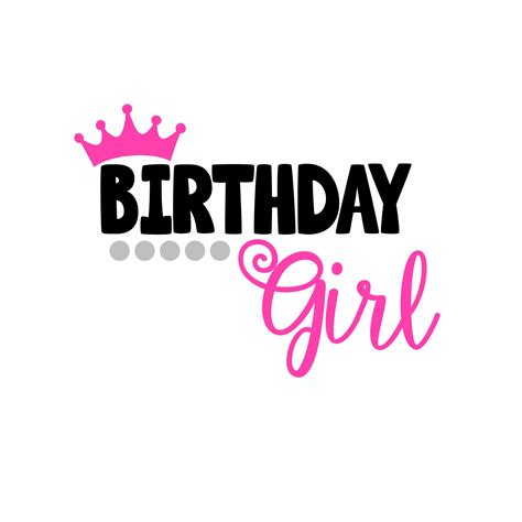 Birthday Girl Svg Ubicaciondepersonas Cdmx Gob Mx