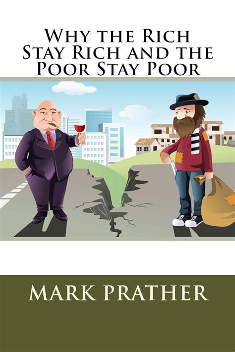 Why The Rich Stay Rich And The Poor Stay Poor Ebook