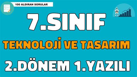 7 Sınıf Teknoloji ve Tasarım 2 Dönem 1 Yazılı Soruları ve Cevapları