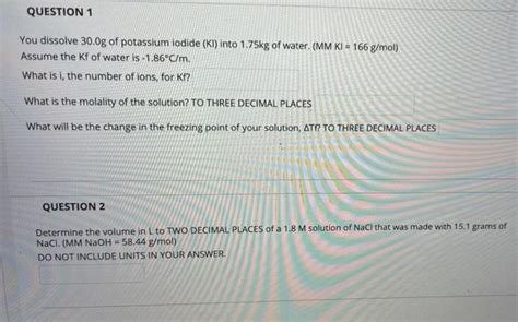 Solved Question 1 You Dissolve 300g Of Potassium Iodide