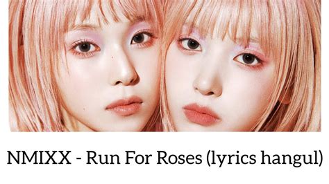 Nmixx Run For Roses Lyrics Hangul Youtube