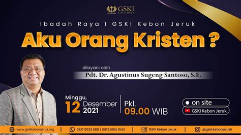 IBADAH RAYA I AKU ORANG KRISTEN Pdt Dr Agustinus Sugeng Santoso