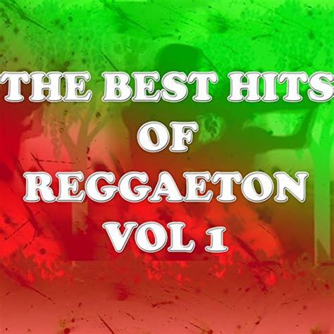 Play The Best Hits Of Reggaeton Vol By Reggaeton Group On Amazon Music